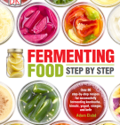 FERMENTING FOOD STEP BY STEP